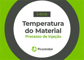 Temperatura do Material: Processo de Injeção